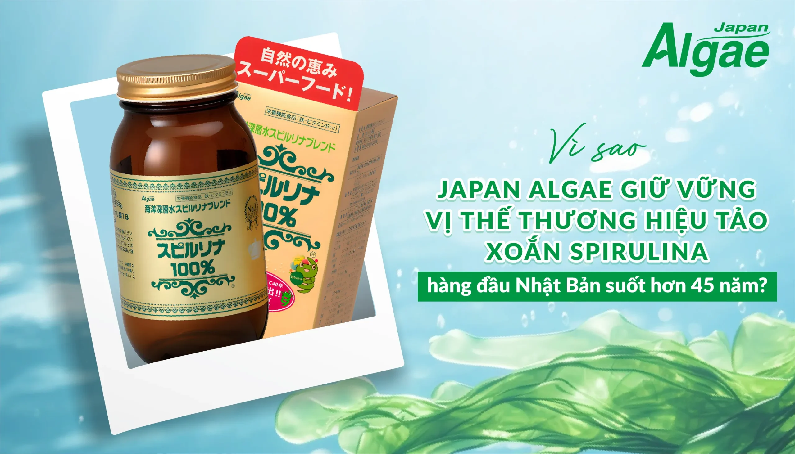 japan-algae-thuong-hieu-tao-xoan-spirulina-hang-dau-nhat-ban