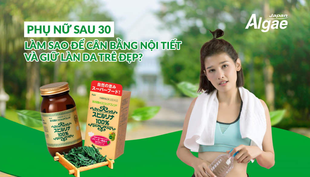 Phụ nữ sau 30: Làm sao để cân bằng nội tiết và giữ làn da trẻ đẹp?