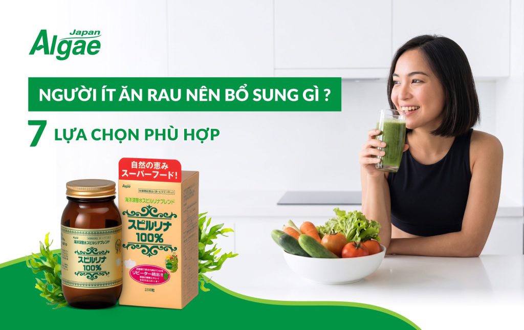 Người ít ăn rau nên bổ sung gì? 7 lựa chọn phù hợp