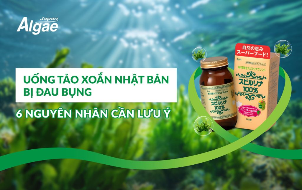 Uống tảo xoắn bị đau bụng: 6 nguyên nhân cần lưu ý