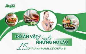 Đồ ăn vặt ít calo nhưng no lâu: 15 gợi ý lành mạnh, dễ chuẩn bị