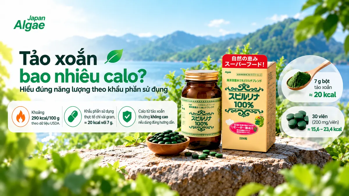 Tảo xoắn bao nhiêu calo theo khẩu phần bột và viên