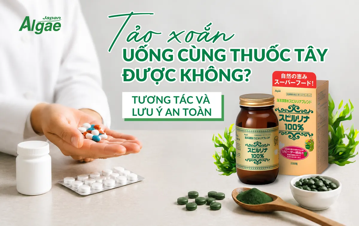 Tảo xoắn uống cùng thuốc Tây được không, tương tác và lưu ý an toàn