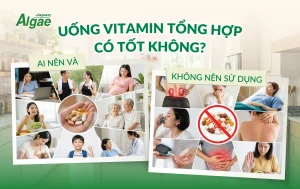 Uống vitamin tổng hợp có tốt không? Ai nên dùng và ai cần hỏi bác sĩ trước